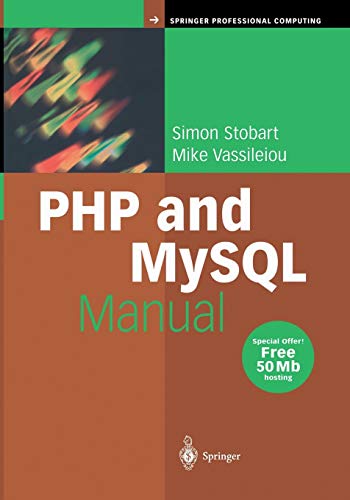Php and MySql Manual: Simple, yet Powerful Web Programming (Springer Professional Computing)