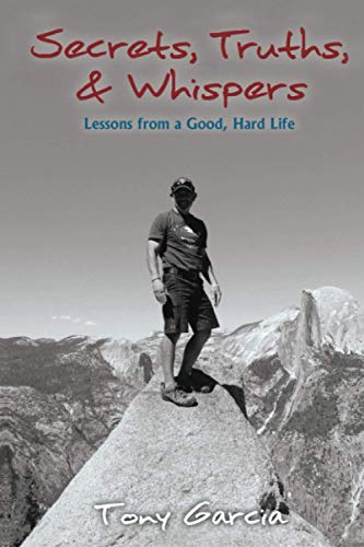 Secrets, Truths, & Whispers: Lessons from a Good, Hard Life (Heart Whispers, Band 1)