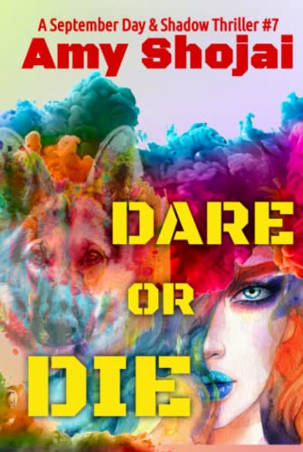 Dare Or Die: A Dog Lover's Crime Thriller Suspense (The September Day Series, Band 7)