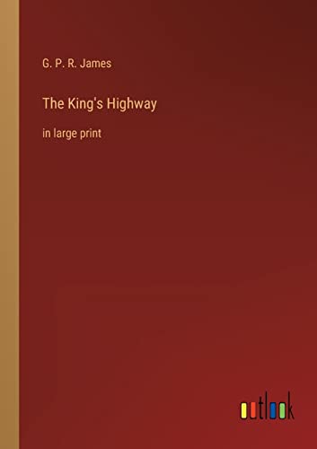 The King's Highway: in large print