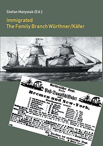 Immigrated: The Family Branch Würthner/Käfer