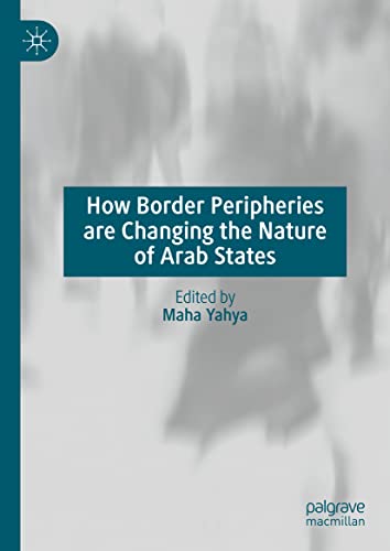 How Border Peripheries are Changing the Nature of Arab States - Neuware