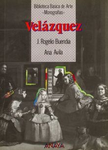 Velázquez (Arte - Biblioteca Básica De Arte - Serie «Monografías»)