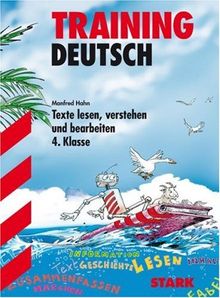 Training Deutsch Grundschule: Deutsch Training. Texte lesen, verstehen und bearbeiten. 4. Klasse. Texte lesen, verstehen und bearbeiten (Lernmaterialien)