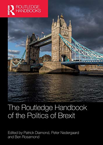 The Routledge Handbook of the Politics of Brexit (Routledge Handbooks)