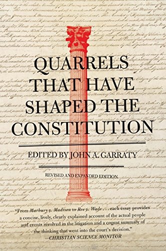 Quarrels That Have Shaped the Constitution: Revised and Expanded Edition