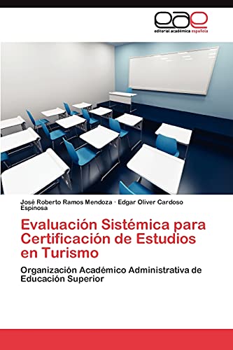 Evaluación Sistémica para Certificación de Estudios en Turismo: Organización Académico Administrativa de Educación Superior