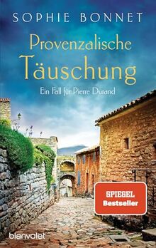 Provenzalische Täuschung: Ein Fall für Pierre Durand (Die Pierre-Durand-Krimis, Band 9)