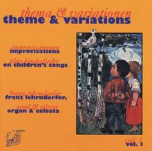 Thema und Variationen Vol. 1: Improvisationen über Kinderlieder, Orgel & Celesta