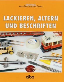 Lackieren, Altern und Beschriften