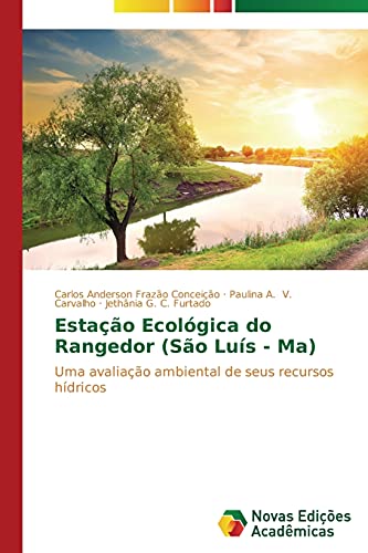 Estação Ecológica do Rangedor (São Luís - Ma): Uma avaliação ambiental de seus recursos hídricos