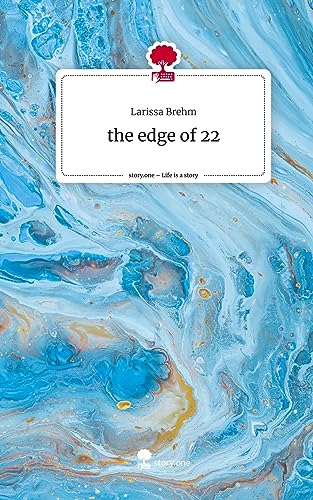 the edge of 22. Life is a Story - story.one