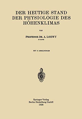 Der Heutige Stand der Physiologie des Höhenklimas