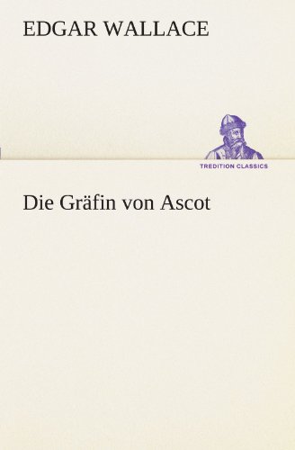 Die Gräfin von Ascot (TREDITION CLASSICS)