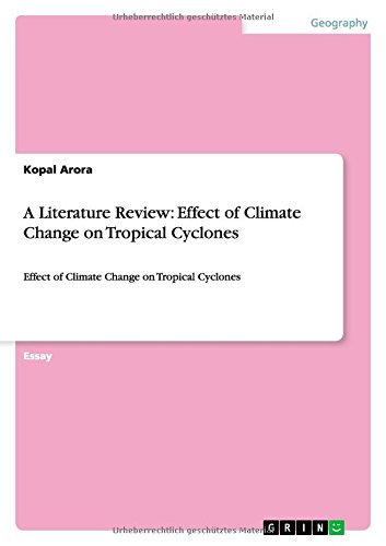 A Literature Review: Effect of Climate Change on Tropical Cyclones: Effect of Climate Change on Tropical Cyclones