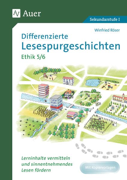 Differenzierte Lesespurgeschichten Ethik 5-6: Lerninhalte vermitteln und sinnentnehmendes Lesen fördern (5. und 6. Klasse) (Lesespurgeschichten Sekundarstufe)