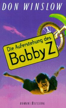 Die Auferstehung des Bobby Z