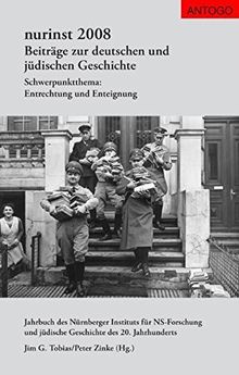 Nurinst. Beiträge zur deutschen und jüdischen Geschichte: Nurinst 2008. Beiträge zur deutschen und jüdischen Geschichte: Schwerpunktthema: Entrechtung und Enteignung: BD 2008