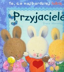 To, co najbardziej lubie... Przyjaciele de Moroney, Trace | Livre | état bon