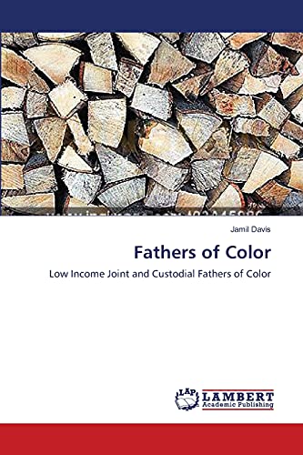Fathers of Color: Low Income Joint and Custodial Fathers of Color