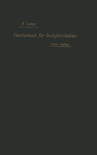 Taschenbuch für die Soda-, Pottasche- und Ammoniak-Fabrikation