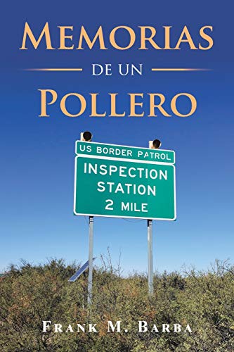 Memorias de un Pollero