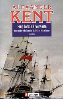 Eine letzte Breitseite: Kommodore Bolitho im östlichen Mittelmeer