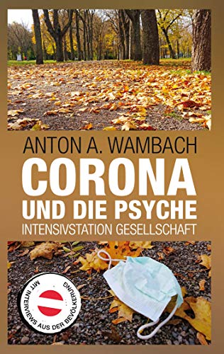 Corona und die Psyche: Intensivstation Gesellschaft