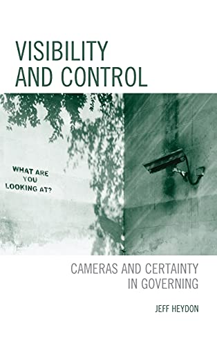 Visibility and Control: Cameras and Certainty in Governing
