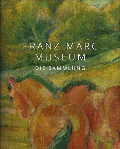 Franz Marc Museum: Die Sammlung