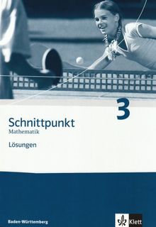 Schnittpunkt Mathematik - Ausgabe für Baden-Württemberg: Schnittpunkt 3. 7. Schuljahr. Lösungen. Baden-Württemberg: Mathematik für Realschulen: BD 3