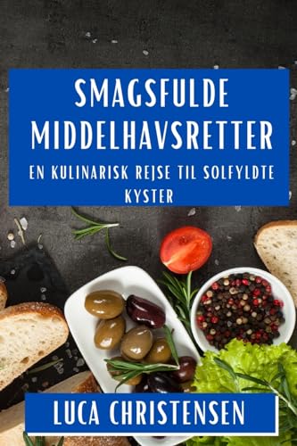Sma¿gsfulde Middelhavsretter: En Kulinarisk Rejse til Solfyldte Kyster