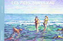Les Pieds Dans l'Eau von Lamon/Roland | Buch | Zustand sehr gut