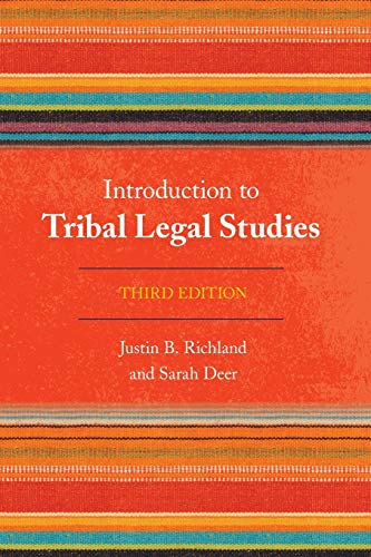 Introduction to Tribal Legal Studies, Third Edition