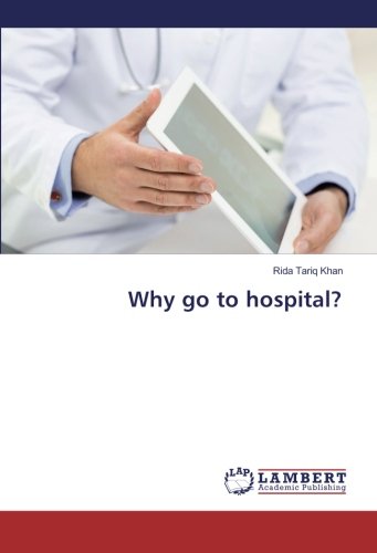 Why go to hospital?