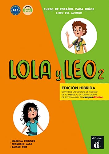 Lola y Leo 2 - Edición híbrida: Curso de español para niños. Libro del alumno + mp3-Download (Lola y Leo: Curso de español para niños)