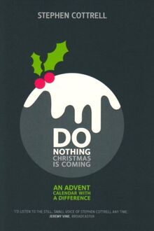 Do Nothing... Christmas Is Coming: An Advent Calendar with a Difference