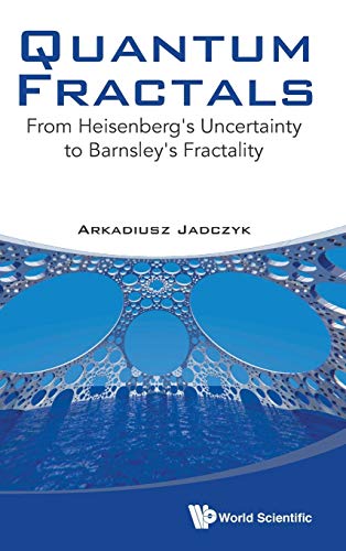 Quantum Fractals: From Heisenberg's Uncertainty To Barnsley's Fractality