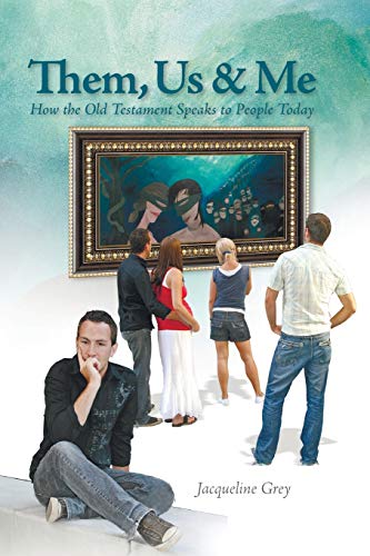 Them, Us, and Me: How the Old Testament Speaks to People Today