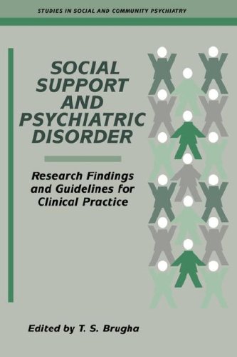 Social Support Psychiatric Disorder: Research Findings and Guidelines for Clinical Practice (Studies in Social and Community Psychiatry)