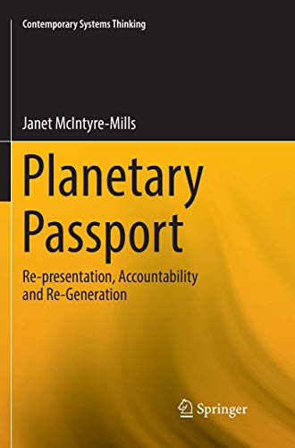 Planetary Passport: Re-presentation, Accountability and Re-Generation (Contemporary Systems Thinking)