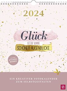 Fotokalender Glück ist die Summe schöner Augenblicke 2024: Ein kreativer Bastelkalender zum Selbstgestalten