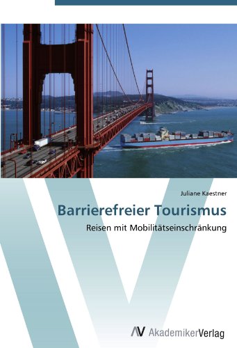 Barrierefreier Tourismus: Reisen mit Mobilitätseinschränkung