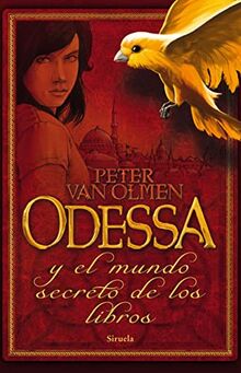 Odessa: y el mundo secreto de los libros (Las Tres Edades, Band 231)