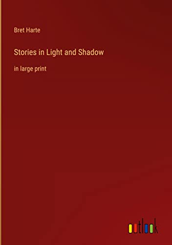 Stories in Light and Shadow: in large print