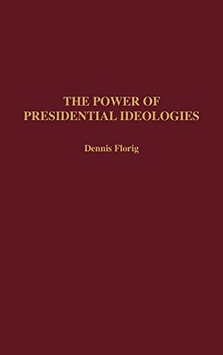 The Power of Presidential Ideologies