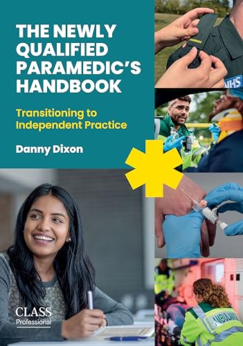 The Newly Qualified Paramedic's Handbook: Transitioning to Independent Practice
