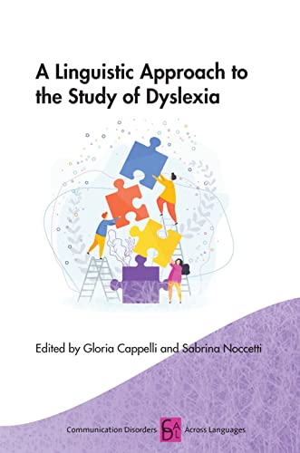 Linguistic Approach to the Study of Dyslexia (Communication Disorders Across Languages, 20)