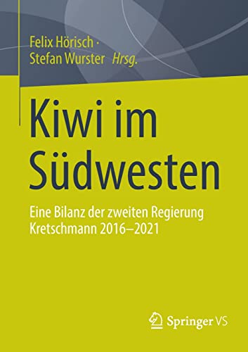Kiwi im Südwesten: Eine Bilanz der zweiten Regierung Kretschmann 2016-2021