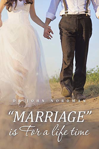 “MARRIAGE” is For a life time